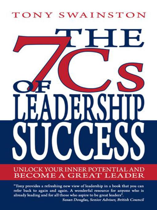 Title details for The 7 Cs of Leadership Success by Tony Swainston - Available